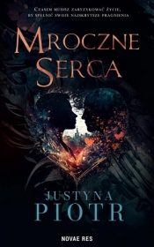 Mroczne serca - Justyna Piotr