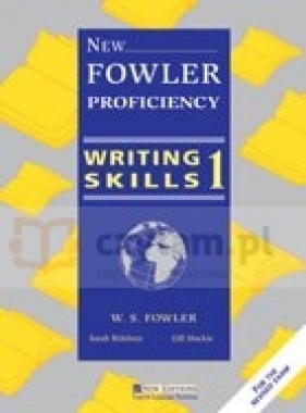 Fowler Proficiency NEW Writing Skills 1 Sb