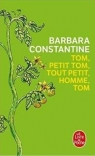 Tom petit tom tout petit homme tom Barbara Constantine