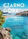  Czarnogóra. Czarna perła Adriatyku i życie w rytmie polako, polako