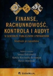 Finanse rachunkowość kontrola i audyt w sektorze publicznym i prywatnym - <br />