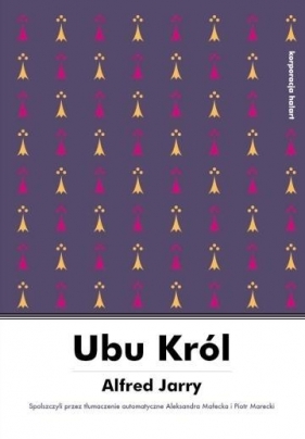 Ubu Król - Alfred Jarry