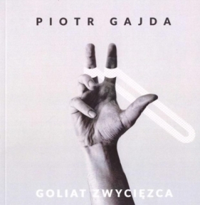 Goliat zwycięzca - Piotr Gajda