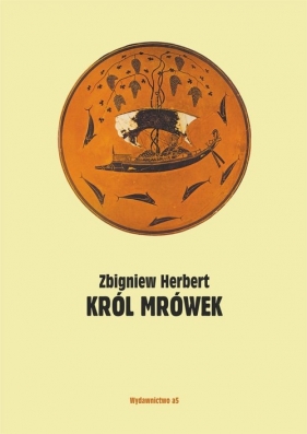 Król mrówek - Zbigniew Herbert