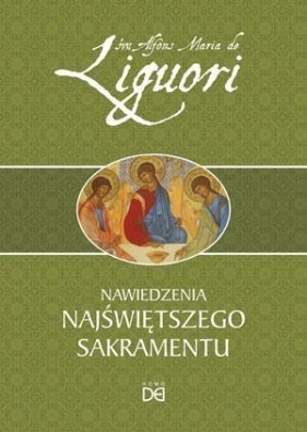 Nawiedzenia Najświętszego Sakramentu - sw. Alfons Liguori