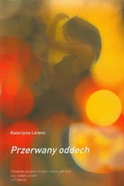 Przerwany oddech - Lorens Katarzyna