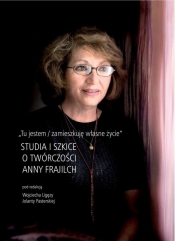 Tu jestem / zamieszkuję własne życie - Wojciech Ligęza