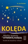 Kolęda Między kopertą a otwartą Księgą Poradnik dla duszpasterzy i Kuźniar Jan