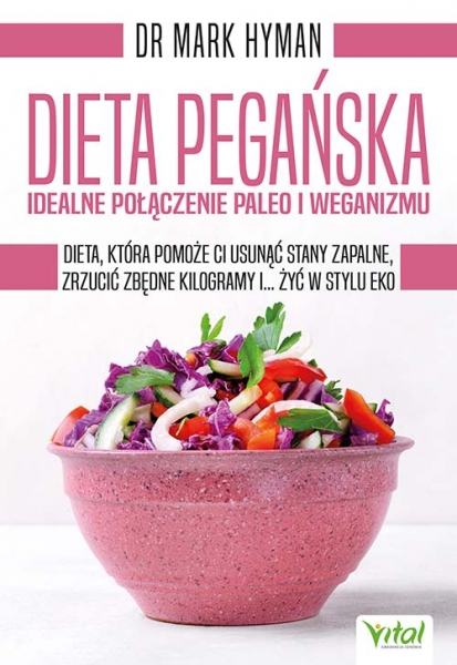 Dieta pegańska - idealne połączenie paleo i weganizmu. Dieta, która pomoże ci usunąć stany zapalne, zrzucić zbędne kilogramy i... żyć w stylu eko