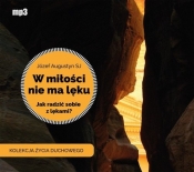 W miłości nie ma lęku Jak radzić sobie z lękami? (Audiobook) - Józef Augustyn