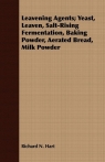 Leavening Agents; Yeast, Leaven, Salt-Rising Fermentation, Baking Powder, Hart Richard N.