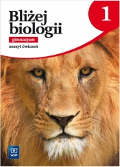 Bliżej biologii Zeszyt ćwiczeń część 1