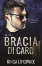 Bracia Di Caro. Tom 2 - Kinga Litkowiec