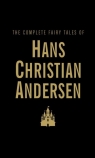 The Complete Fairy Tales of Hans Christian Andersen Hans Christian Andersen