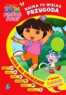 Dora poznaje świat Dora ma urodziny Nauka to wielka przygoda Wilson Sarah, Roper Robert