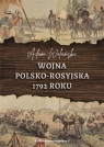 Wojna polsko-rosyjska 1792 roku Adam Wolański