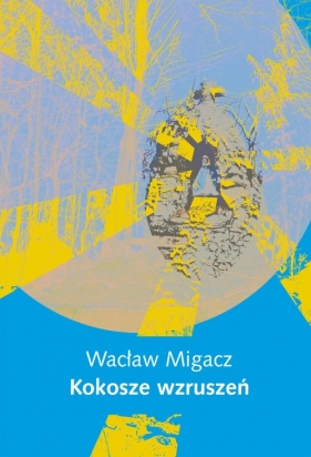 Kokosze wzruszeń - Migacz Wacław