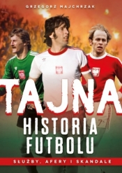Tajna historia futbolu - Grzegorz Majchrzak