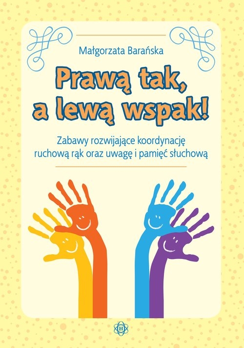 Prawą tak a lewą wspak!