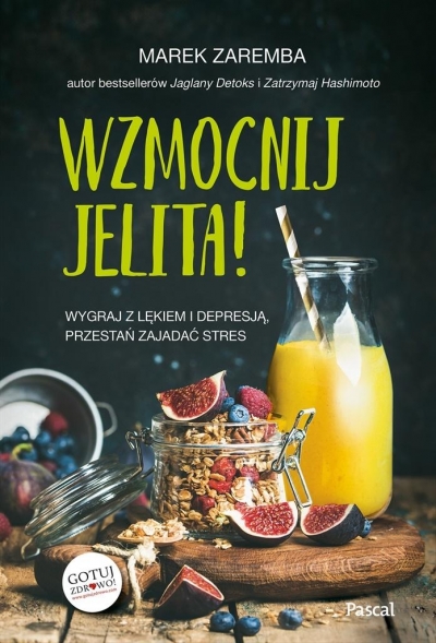 Wzmocnij jelita. Wygraj z lękiem i depresją,.. BR