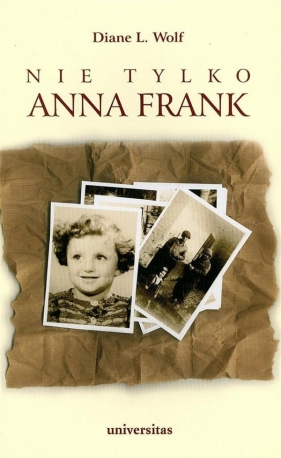 Nie tylko Anna Frank - Wolf Diane