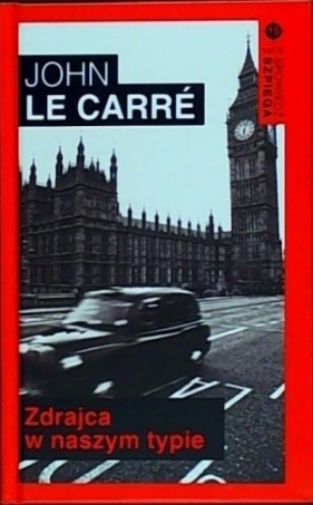 Spowiedź szpiega T.15 Zdrajca w naszym typie - John le Carré