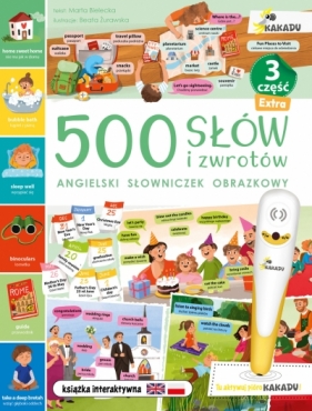 500 słów i zwrotów EXTRA. Angielski słowniczek obrazkowy cz.3 (seria Kakadu) - Marta Bielecka