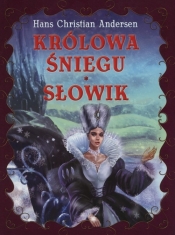 Królowa śniegu Słowik - Hans Christian Andersen