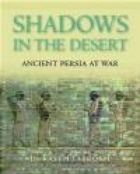 Shadows in the Desert Kaveh Farrokh