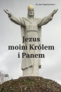 Jezus moim Królem i Panem - Jan Augustynowicz