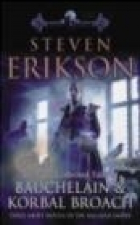 Tales of Bauchelain and Korbal Broach v 1 Steven Erikson