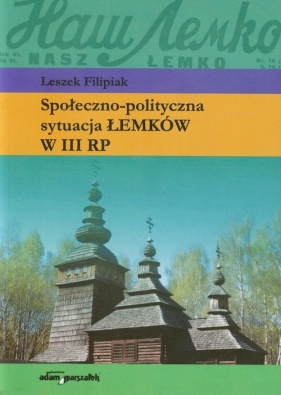 Społeczno-polityczna styuacja Łemków w III RP - Filipiak Leszek