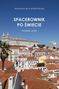 Spacerownik po świecie. Impresje, eseje