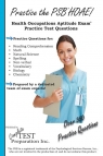 Practice the PSB HOAE! Health Occupations Aptitude Exam Practice Test Complete Test Preparation Inc