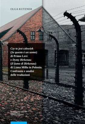Czy to jest człowiek (Se questo ? un uomo) di Primo Levi e Dymy Birkenau (Il fumo di Birkenau) di Li - Olga Kutzner