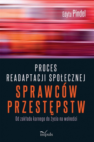 Proces readaptacji społecznej sprawców przestępstw