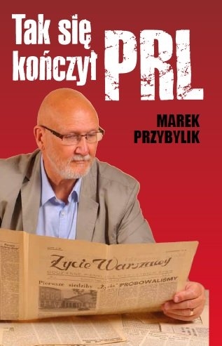 Tak się kończył PRL