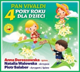 Pan Vivaldi - Cztery Pory Roku dla dzieci - Piotr Salaber, Natalia Walewska, Anna Dereszowska