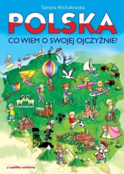 Polska, co wiem o swojej ojczyźnie? - Tamara Michałowska