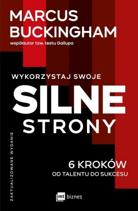 Wykorzystaj swoje silne strony - Marcus Buckingham