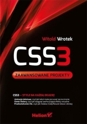 CSS3. Zaawansowane projekty - Witold Wrotek