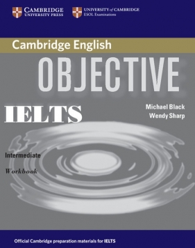 Objective IELTS Intermediate Workbook - Black Michael, Sharp Wendy