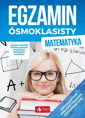 Egzamin ósmoklasisty Matematyka - Juraszczyk Halina, Morawiec Renata