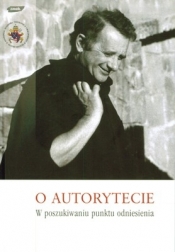 O autorytecie w poszukiwaniu punktu odniesienia