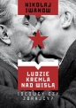 Ludzie Kremla nad Wisłą. Ideowcy czy zdrajcy? - Iwanow Nikołaj