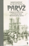 Paryż. Przewodnik literacko-historyczny