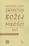 Zwiastun Bożej miłości Tom  2 Gertruda z Helfty