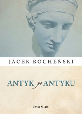 Antyk po antyku - Bocheński Jacek