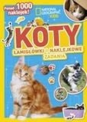 National Geographic Kids. Koty - Opracowanie zbiorowe