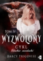 Wyzwolony Tom 4 - Darcy Trigovise